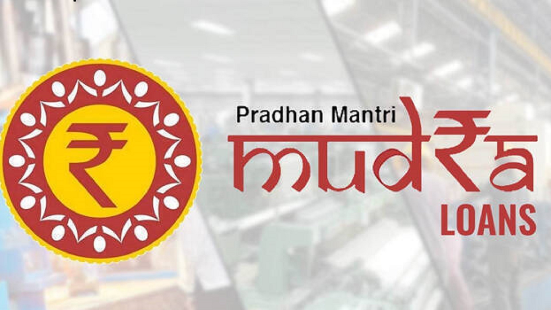 Pradhan Mantri Mudra Yojana (PMMY)