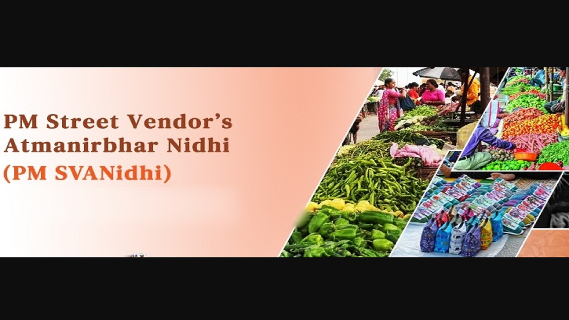 Prime Minister Street Vendor’s AtmaNirbhar Nidhi scheme.